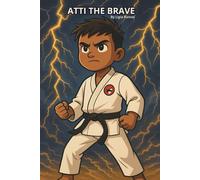 Atti the brave: A story of dreaming big, working hard, being brave
