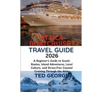 ATTICA BOAT CRUISE TRAVEL GUIDE 2026: A Beginner’s Guide to Scenic Routes, Island Adventures, Local Culture, and Stress Free Coastal Cruising Through the Attic