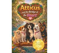 Atticus and the bridge of the heart: Stories for children inspired by the wisdom of Kabbalah