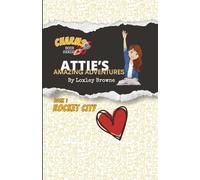 Attie's Amazing Adventures, Rocket City Love: Charms Book Series