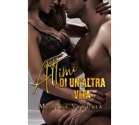 Attimi di un'altra vita: Infinito