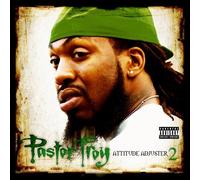 Attitude Adjuster 2 by Pastor Troy