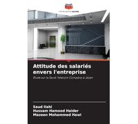 Attitude des salariés envers l'entreprise: Étude sur la Saudi Telecom Company à Jazan