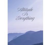 Attitude is Everything