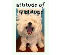 Attitude of Gratitude Buddy the Dog Journal with Gratitude Pages