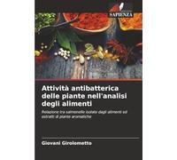 Attività antibatterica delle piante nell'analisi degli alimenti: Relazione tra salmonelle isolate dagli alimenti ed estratti di piante aromatiche