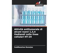 Attività antitumorale di alcuni nuovi 1,3,4 tiadiazoli sulle linee cellulari HT-29