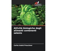 Attività biologiche degli alimenti contenenti selenio