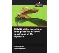 Attività delle proteine e delle proteasi durante lo sviluppo di M. separata
