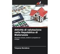 Attività di valutazione nella Repubblica di Bielorussia: Situazione attuale, problemi e prospettive di sviluppo