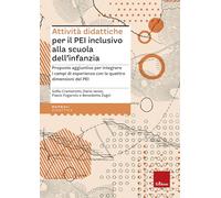 Attività didattiche per il PEI inclusivo alla scuola dell'infanzia. Proposte aggiuntive per integrare i campi di esperienza con le quattro dimensioni del PEI (I materiali)