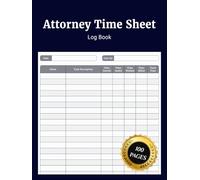 Attorney Time Sheet Log Book: Simple Time Tracking Journal to Record Billable Hours Cases and Client Work for Attorneys Lawyers and Legal Professionals
