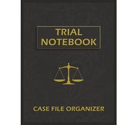Attorney's Case File Organizer & Trial Notebook | Gold Cover Edition: The Ultimate Case Management System to Organize Evidence, Track Billable Hours & Prepare for Court