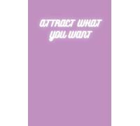 Attract what you want notebook