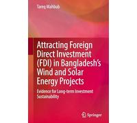 Atraer IED en proyectos eólicos y solares de Bangladés: evidencias de sostenibilidad a largo plazo