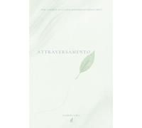 Attraversamento: Riflessioni per chi sta cambiando dentro - Versione in Italiano