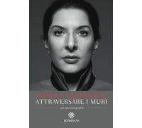 Attraversare i muri: Un'autobiografia (Tascabili varia)