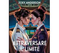 Attraversare il limite: Una storia d'amore saffica proibita