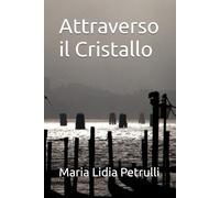 Attraverso il cristallo