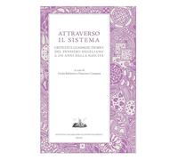 Attraverso il sistema. Criticità e guadagni teorici del pensiero hegeliano a 250 anni dalla nascita (Mnemosyne)