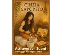 Attraverso il Suono: Un Viaggio nei Bagni Sonori