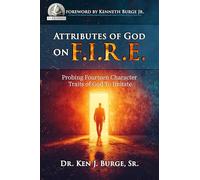Attributes of God on F.I.R.E.: Probing Fourteen Character Traits of God to Imitate