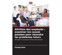 Attrition des employés: examiner les causes passées pour résoudre les problèmes futurs
