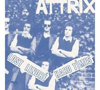 Attrix - Lost Lenore/Hard Times [Vinilo]