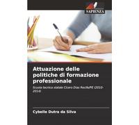 Attuazione delle politiche di formazione professionale: Scuola tecnica statale Cícero Dias Recife/PE (2010-2014)