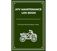 ATV Maintenance Log Book: ATV Service Record & Repair Tracker