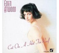 Atwood, Eden - Cat on a Hot Tin Roof [UK Import]
