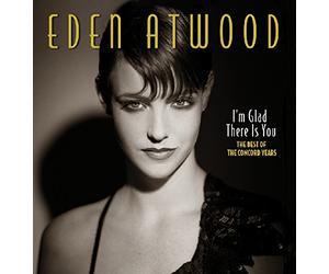 Atwood, Eden - I'm Glad There Is You