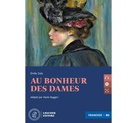 Au bonheur des dames. Le narrative graduate in francese. Niveau B2 (avancé). Con CD Audio formato MP3. Con e-book. Con espansione online