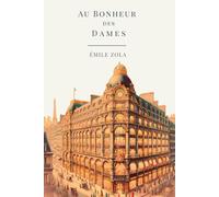 Au Bonheur des Dames: Oeuvre complète | Édition Collector