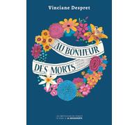 Au bonheur des morts: Récits de ceux qui restent