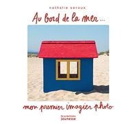 Au bord de la mer: Mon premier imagier photo (Albums)