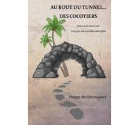Au bout du Tunnel... Des cocotiers !: Suite à un bore-out, j'ai décidé de prendre ma retraite anticipée