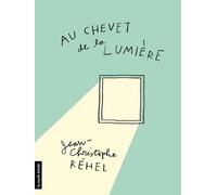 Au chevet de la lumière