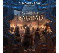 Au coeur de Bagdad: L'histoire est notre terrain de jeu