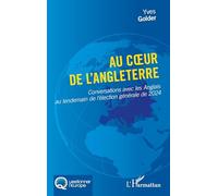 Au coeur de l’Angleterre: Conversations avec les Anglais au lendemain de l’élection générale de 2024 (Questionner l'Europe)