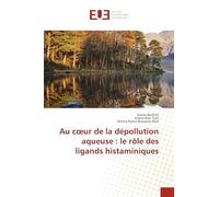 Au coeur de la dépollution aqueuse: le rôle des ligands histaminiques