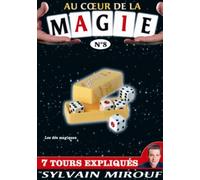 Au coeur de la Magie avec Sylvain Mirouf N°8 [DVD]