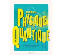 Au coeur de la physique quantique