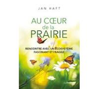 Au Coeur De La Prairie - Rencontre Avec Un Écosystème Fascinant Et Fra