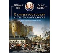 Au coeur de la Révolution française: Laissez-vous guider