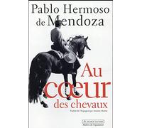 Au coeur des chevaux: maîtres de l'équitation