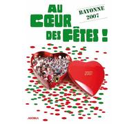 au coeur des fêtes ! Bayonne 2007 [Francia] [DVD]