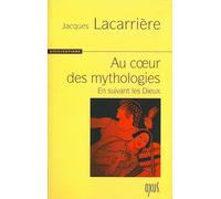Au coeur des mythologies: En suivant les Dieux