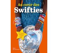 Au coeur des Swifties: Dans la fièvre de l'Eras Tour