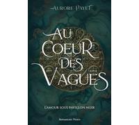 Au Coeur des Vagues: L'Amour sous pavillon noir (Romantasy)
